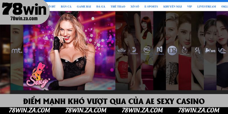 Điểm mạnh khó vượt qua của AE Sexy Casino