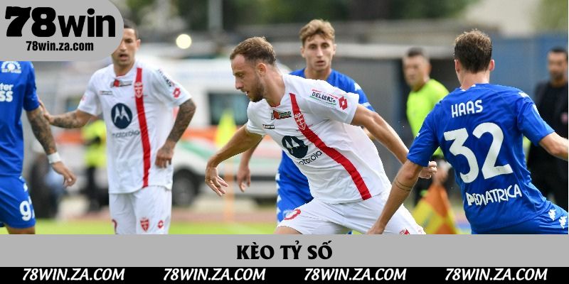 Kèo Tỷ Số Chính Xác | Cách Để Thu Về Gấp Bội Tiền Thưởng