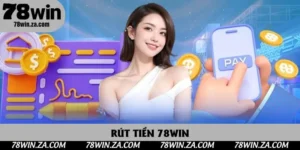 Rút Tiền 78win - Hướng Dẫn Hội Viên Nhận Thưởng Với 3 Bước