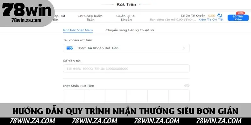 Rút Tiền 78win - Quy Trình Nhận Tiền Về Tài Khoản Nhanh Chóng Nhất 3 Hướng dẫn quy trình nhận thưởng siêu đơn giản