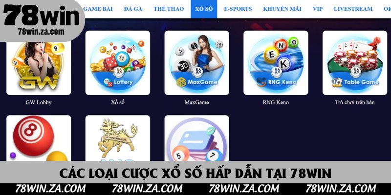 Các loại cược xổ số hấp dẫn tại 78Win
